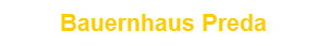 Bauernhaus Preda