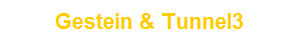 Gestein & Tunnel3