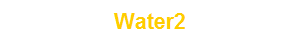 Water2